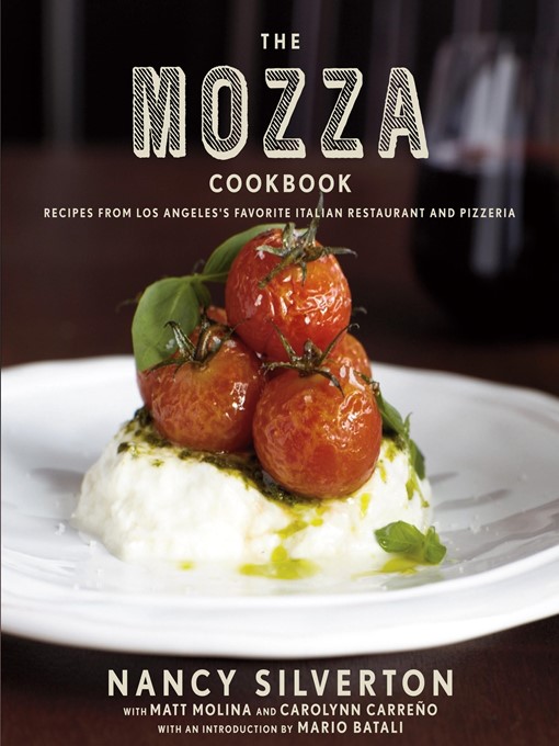 Title details for The Mozza Cookbook by Nancy Silverton - Available